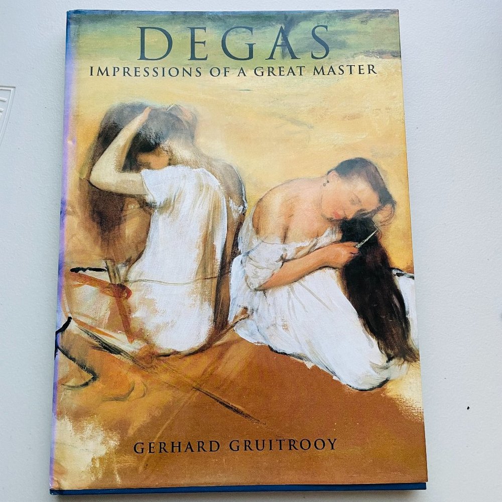 Degas Impressions of a Great Master by Gerhard Gruitrooy Illustrated Book